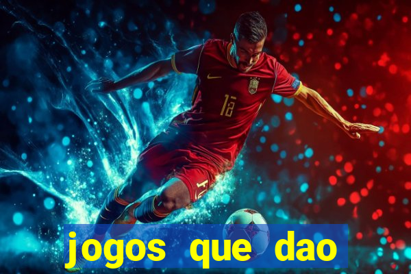 jogos que dao dinheiro sem deposito